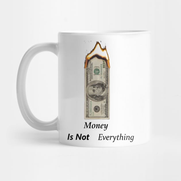 Money Is Not Everything by t-shiit